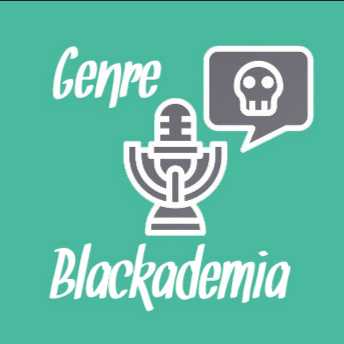 Genre Blackademia Podcast